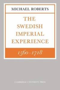 The Swedish Imperial Experience, 1560-1718