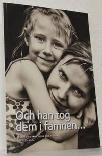 Och han tog dem i famnen...