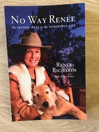 No Way Renee: The Second Half of My Notorious Life by Richards, Renee