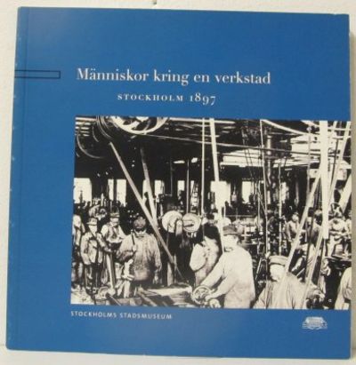 Människor kring en verkstad Stockholm 1897