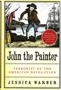 John the Painter. Terrorist of the American…