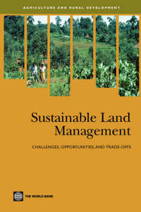 Sustainable Land Management: Challenges, Opportunities, and Trade-offs