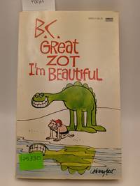 B.C. Great Zot I'm Beautiful