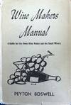 Wine Makers Manual: A Guide for the Home Wine Maker and the Small Winery.