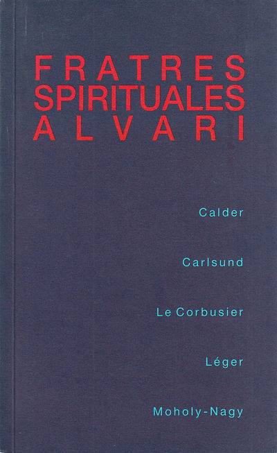 Fratres spirituales Alvari. [Calder, Carlsund, Le…