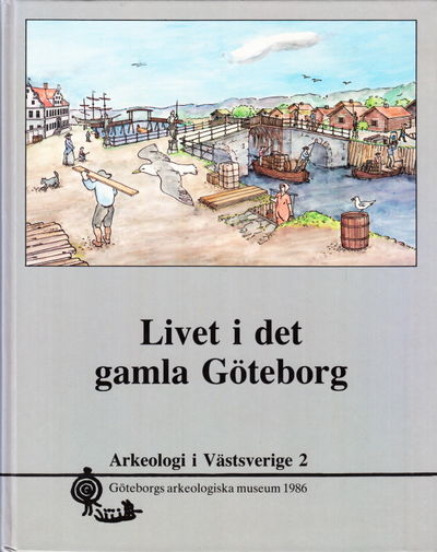 Livet i det gamla Göteborg.
