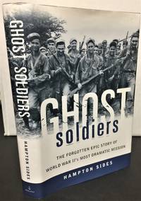 Ghost Soldiers  the forgotten epic story of World War II&#039;s most dramatic mission by Hampton Sides - 2001