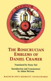 The Rosicrucian Emblems of Daniel Cramer (Magnum opus hermetic sourceworks): The True Society of...
