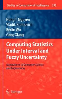 Computing Statistics under Interval and Fuzzy Uncertainty : Applications to Computer Science and Engineering