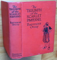 THE TRIUMPH OF THE SCARLET PIMPERNEL by Orczy, Baroness ["Emmuska"] - 1922