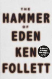 The Hammer of Eden: A Novel (Random House Large Print) by Ken Follett - 1998-10-14