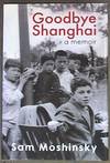 Goodbye Shanghai: A Memoir