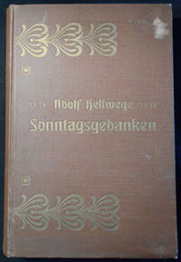 cover of Sonntagsgedanken zu den Evangelien des Kirchenjahres dem Christen Volke dargeboten von Pastor Adolf Hellwege