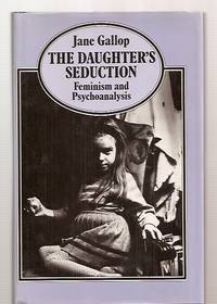 cover of The Daughter's Seduction: Feminism And Psychoanalysis