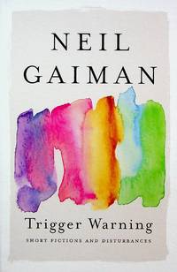cover of Trigger Warning: Short Fictions and Disturbances