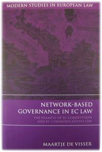 Network-Based Governance in EC Law: The Example of EC Competition and EC Communications Law...
