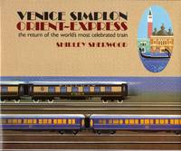 image of VENICE SIMPLON ORIENT-EXPRESS ~ The Return of the World's Most Celebrated Train