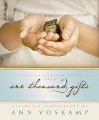 Selections from One Thousand Gifts : Finding Joy in What Really Matters