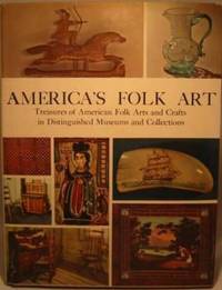 image of America's Folk Art: Treasures of American Folk Arts and Crafts in Distinguished Museums and Collections