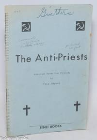 The Anti-Priests. Adapted from the French by Yves Dupont