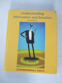 Understanding Motivation and Emotion