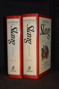 cover of A Dictionary of Slang; An Alphabetical History of Colloquial, Unorthodox, Underground and Vulgar English (2 Volumes)