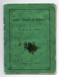 Early Notices of Toronto by Rev. Dr SCADDING - 1865 - from Attic Books (SKU: 1864)