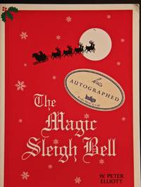 The Magic Sleigh Bell by W. Peter Elliott - 1996