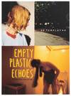 Empty Plastic Echoes Reverberating Through Time