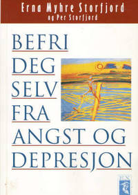 Befri deg selv for angst og depresjon