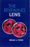 The Revealing Lens. Mankind And The Microscope
