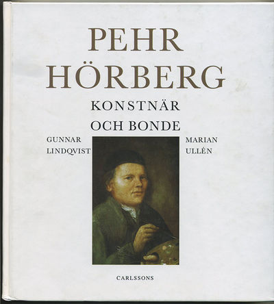 Pehr Hörberg. Konstnär – bonde.