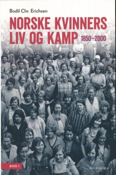 Norske kvinners liv og kamp. Bind 1