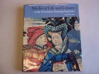 cover of Medieval Life and Leisure in the Devonshire Hunting Tapestries