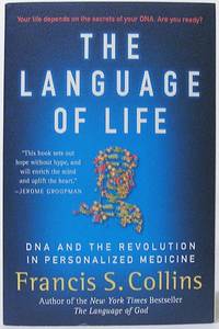 The Language of Life: DNA and the Revolution in Personalized Medicine