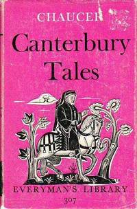 Canterbury Tales  EVERYMAN&#039;S LIBRARY # 307 by Chaucer, Geoffrey - 1966