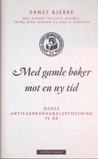 Med gamle bøker mot en ny tid. Norsk…