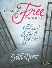 Breaking Free - Bible Study Book: The Journey, the Stories