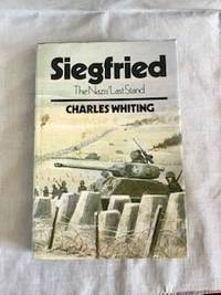 SIEGFRIED. THE NAZIS' LAST STAND. ISBN:0436570939