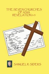 The Seven Churches of Asia/ Revelation 2-3