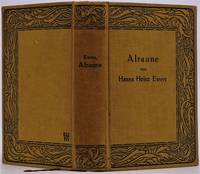 Alraune. Die Geschichte eines lebenden Wesens. de Ewers, Hanns Heinz - 1911