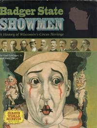 Badger State Showmen: A History of Wisconsin's Circus Heritage