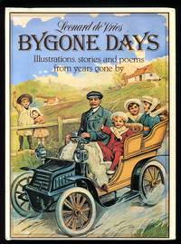 Bygone Days: Illustrations, stories and poems from years gone by by Leonard de Vries - editor - First Edition - from Don Wood Bookseller (SKU: 3301)