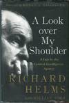 A Look Over My Shoulder: A Life in the Central Intelligence Agency