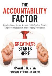 The Accountability Factor: How Implementing an Accountability System Boosts Employee Productivity...