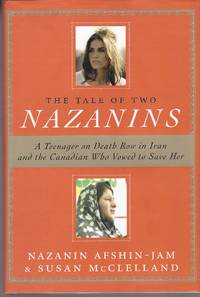 Tale Of Two Nazanins: A Teenager On Death Row In Iran And The Canadian Who  Vowed To Save Her