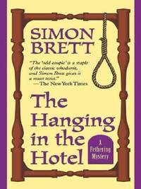 The Hanging in the Hotel by Simon Brett - 2004