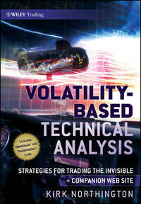 Volatility-Based Technical Analysis: Strategies for Trading the Invisible Companion Web site