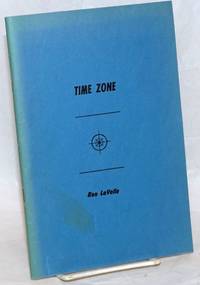 Time Zone: one man's anthology by Ron LaVelle - First Edition - 1968 - from Bolerium Books Inc., ABAA/ILAB (SKU: 239752)