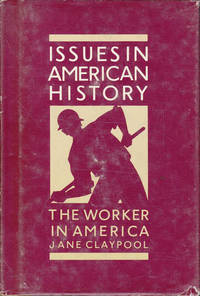 The Worker in America (Issues in American History)